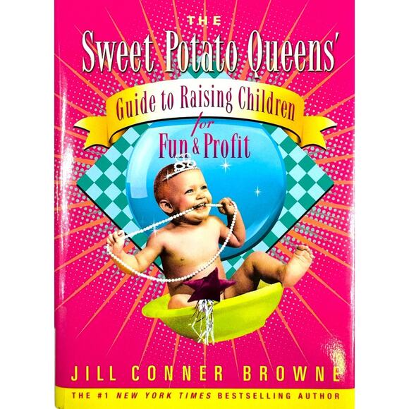The Sweet Potato Queens' Guide to Raising Children for Fun & Prof... (Hardcover) - Picture 1 of 8